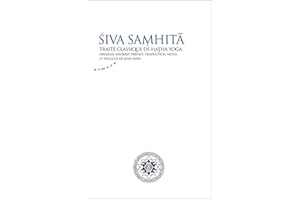 Siva Samhita : Traité classique de hatha-yoga