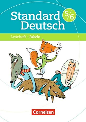 Standard Deutsch: 5./6. Schuljahr - Fabeln: Leseheft mit Lösungen