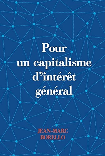 Pour un capitalisme d'intérêt général francais Pour un capitalisme d'intérêt général francais