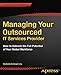 Managing Your Outsourced IT Services Provider: How to Unleash the Full Potential of Your Global Workforce (English Edition) by