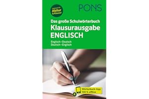 PONS Das große Schulwörterbuch Klausurausgabe Englisch: Englisch - Deutsch / Deutsch - Englisch mit Wörterbuch-App (PONS Schülerwörterbuch Klausurausgabe)