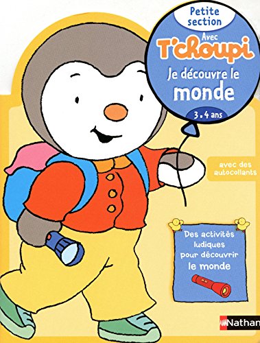 Télécharger Avec T'choupi - Je découvre le monde PS Francais PDF
