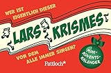 Image de Wer ist eigentlich dieser Lars Krismes, von dem alle immer singen?: Mini-Advents-Kalender