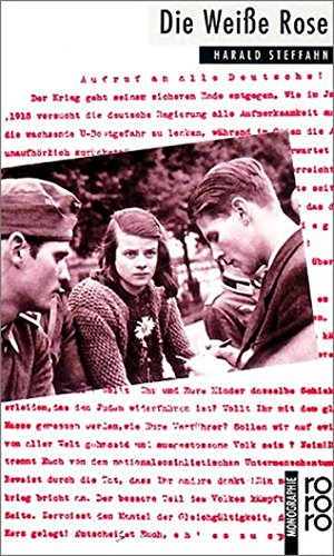 Weiße Rose: mit Selbstzeugnissen und Bilddokumenten