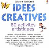 Image de Idées créatives : 80 activités artistiques