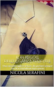 Nicola Serafini - Le 65 regole dell'eleganza maschile (2018)