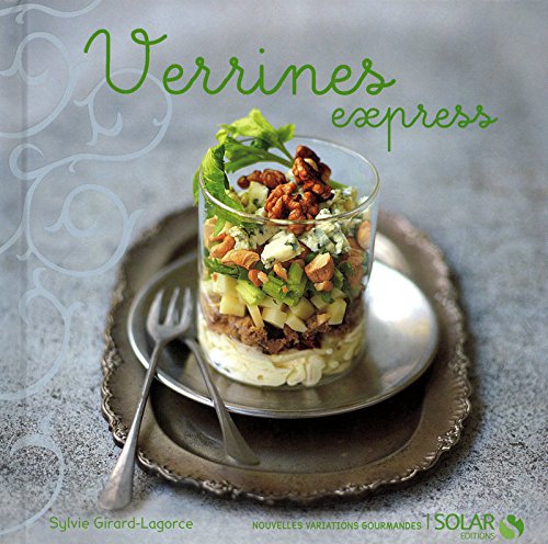 Verrines express - Nouvelles variations gourmandes en ligne Verrines express - Nouvelles variations gourmandes en ligne