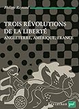 Image de Trois révolutions de la liberté. Angleterre, Amérique, France
