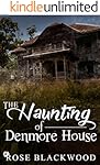 The Haunting of Denmore House