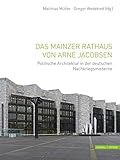 Image de Das Mainzer Rathaus von Arne Jacobsen: Politische Architektur in der deutschen Nachkriegsm