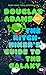 The Hitchhiker's Guide to the Galaxy by Douglas Adams