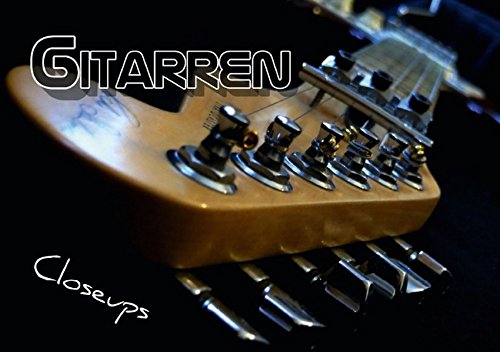 Preisvergleich Produktbild GITARREN Closeups (Tischaufsteller DIN A5 quer): Detail- und Nahaufnahmen verschiedener elektrischer Gitarren aus interessanten Blickwinkeln. ... [Kalender] [Jan 18, 2014] Bleicher, Renate