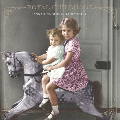 Royal Childhood: Growing up in a Palace (Souvenir Album)