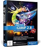 GIMP 2.8: Das umfassende Handbuch (Galileo Design) by