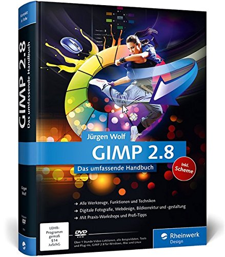 GIMP 2.8: Das umfassende Handbuch (Galileo Design)