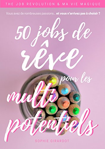 Télécharger 50 jobs de rêve pour les multipotentiels Gratuit