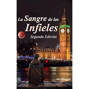 La sangre de los Infieles: Segunda Edición