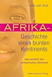 Image de Afrika - Geschichte eines bunten Kontinents: Neu erzählt mit afrikanischen Stimmen