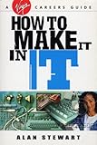 Image de How To Make It In IT (Virgin Careers Guides)