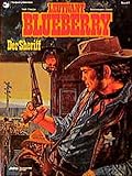 Leutnant Blueberry, Bd.6, Der Sheriff by 