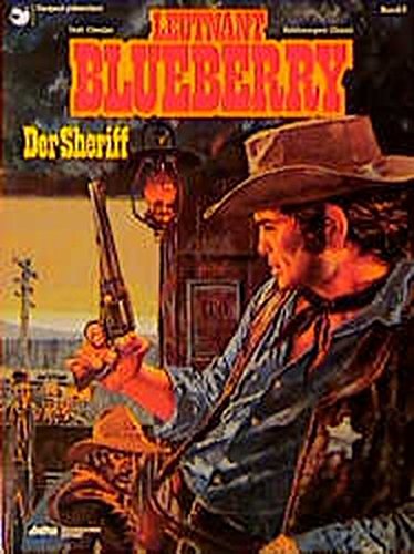Leutnant Blueberry, Bd.6, Der Sheriff