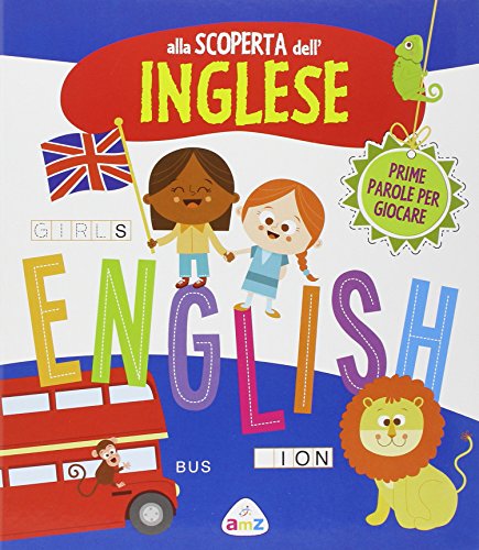 Alla scoperta dell'inglese. Ediz. illustrata libro