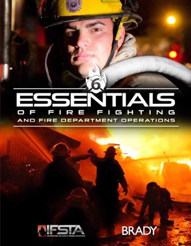 Essentials of Firefighting and Fire Department Operations: Written by IFSTA, 2013 Edition, (6) Publisher: Prentice Hall [Paperback]