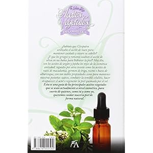 Tu guía de los aceites vegetales en cosmética : aprende a conocerlos y usarlos de la cabeza a los pies (Estilo de vida)