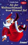 Cover zum Buch Als der Weihnachtsmann vom Himmel fiel 1