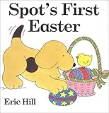 Spot's First Easter board book by 