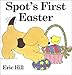 Spot's First Easter board book by 