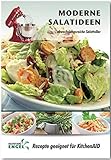 Moderne Salatideen – Rezepte geeignet für KitchenAid: abwechslungsreiche Salatteller