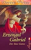 Erzengel Gabriel: Der Bote Gottes by Doreen Virtue, Angelika Hansen