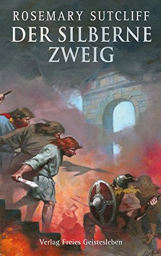 Der silberne Zweig: Die Rückkehr des Adlers der Neunten Legion