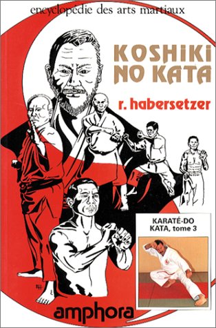 Download Koshiki-No-Kata. Karaté-Do Kata, tome 3 Download Koshiki-No-Kata. Karaté-Do Kata, tome 3
