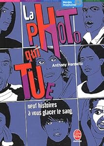 La Photo Qui Tue Neuf Histoires A Vous Glacer Le Sang Eole Un