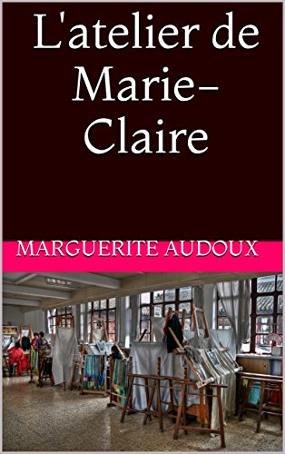 Télécharger L'atelier de Marie-Claire Francais PDF