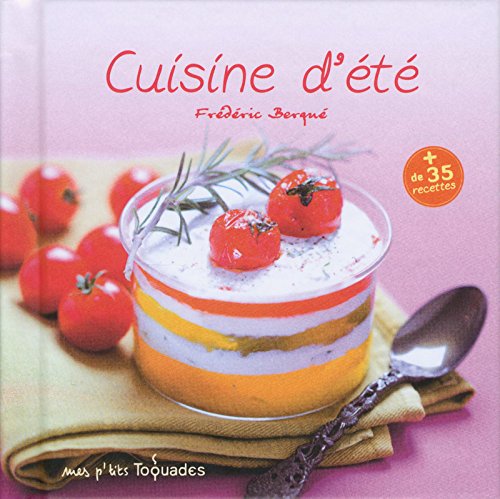 Download Mes p'tits toquades : Cuisine d'été Download Mes p'tits toquades : Cuisine d'été