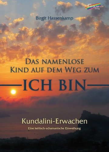 Das namenlose Kind auf dem Weg zum »Ich Bin«