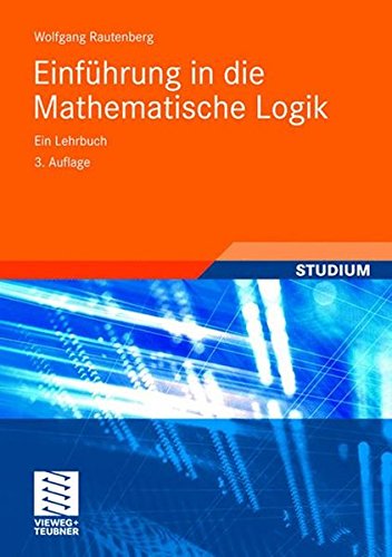 Download Einführung in die Mathematische Logik: Ein Lehrbuch (Studium) Download Einführung in die Mathematische Logik: Ein Lehrbuch (Studium)