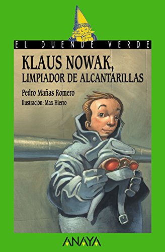 Klaus Nowak, limpiador de alcantarillas (LITERATURA INFANTILEl Duende Verde)