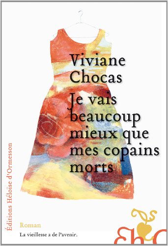 couverture de : Je vais beaucoup mieux que mes copains morts