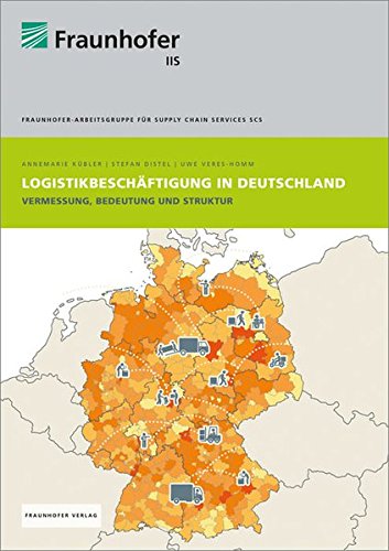 Logistikbeschäftigung in Deutschland.: Vermessung, Bedeutung und Struktur.