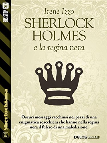 Irene Izzo - Sherlock Holmes e la regina nera (2018)