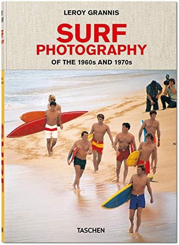 LeRoy Grannis. Surf Photography of the 1960s and 1970s
