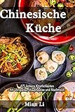 Image de Chinesische Küche - 45 leckere Köstlichkeiten: Kochbuch China, Asiatisch kochen