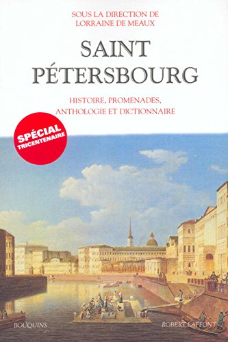 Saint-Pétersbourg : Histoire, promenades, anthologie, dictionnaire gratuit Saint-Pétersbourg : Histoire, promenades, anthologie, dictionnaire gratuit