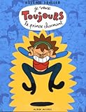 Je veux Toujours le prince charmant : Tome 2
