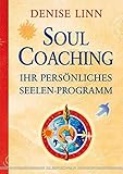 Soul Coaching - Ihr persönliches Seelenprogramm by Denise Linn, Andreas Zantop