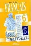 Image de L'Art de lire, Français, 6e. Cahier d'exercices